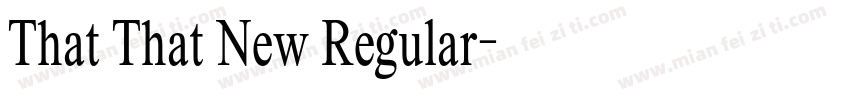 That That New Regular字体转换